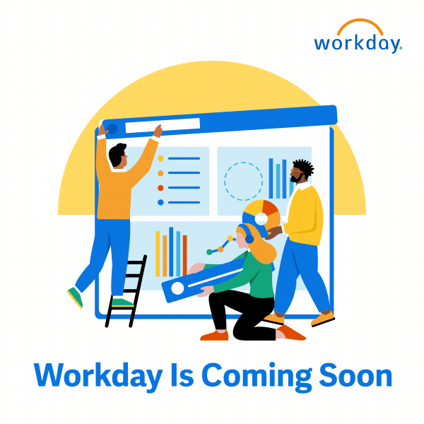Workday is Coming Soon